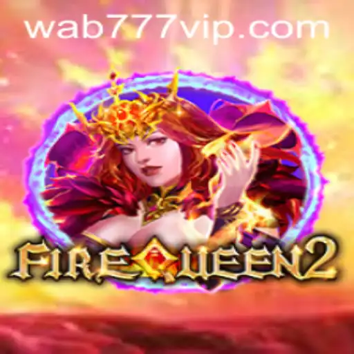 FireQueen2: Descubra a Magia do Novo Fenômeno dos Jogos