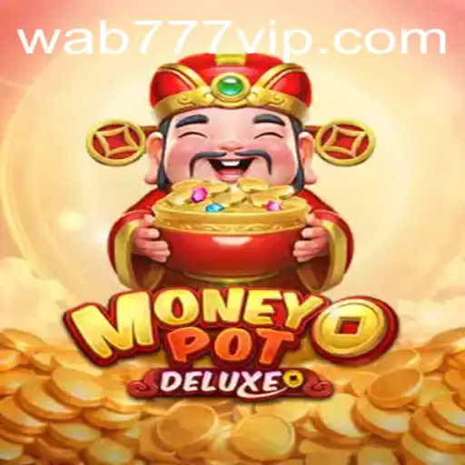 Explorando o Mundo de MoneyPotDELUXE: A Nova Sensação de Wab777.com