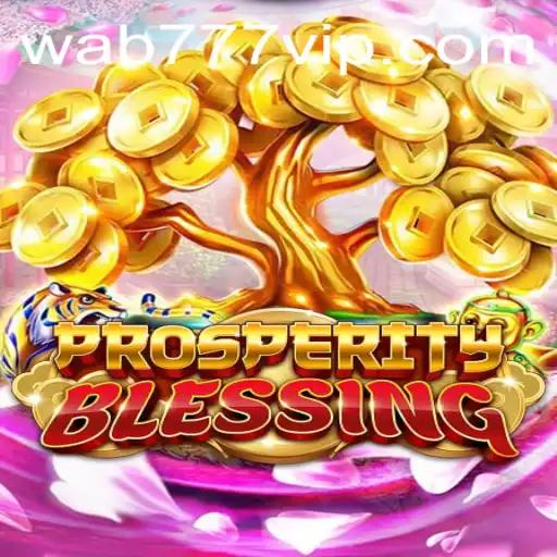 Descubra o Fascinante Jogo ProsperityBlessing e Sua Conexão com Wab777.com